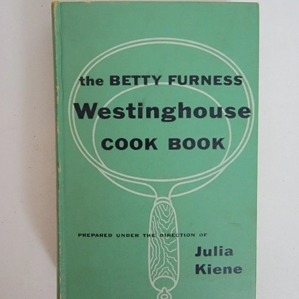 1954 Betty Furness Westinghouse Cook Book First Printing Julia Kiene Vintage MCM
